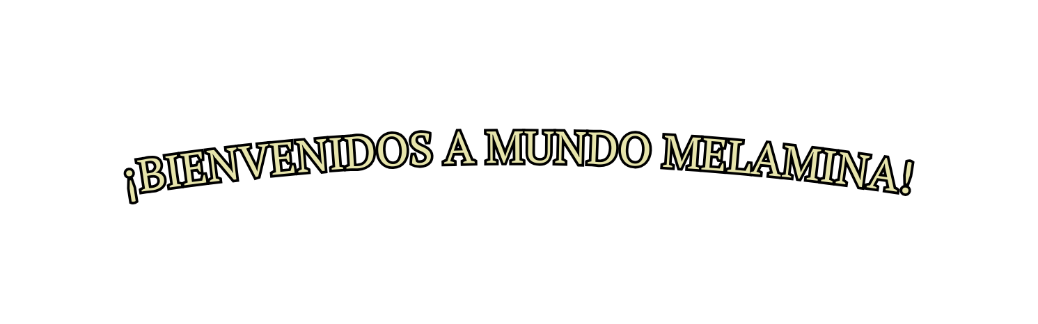 BIENVENIDOS A MUNDO MELAMINA